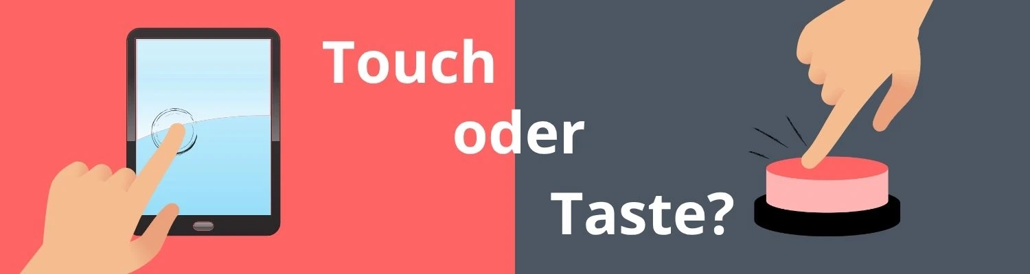 Von der Idee zur Serienreife: So planen Sie ein Eingabesystem richtig 1 Eingabesystem richtig planen: Grafik zu Touch oder Taste?